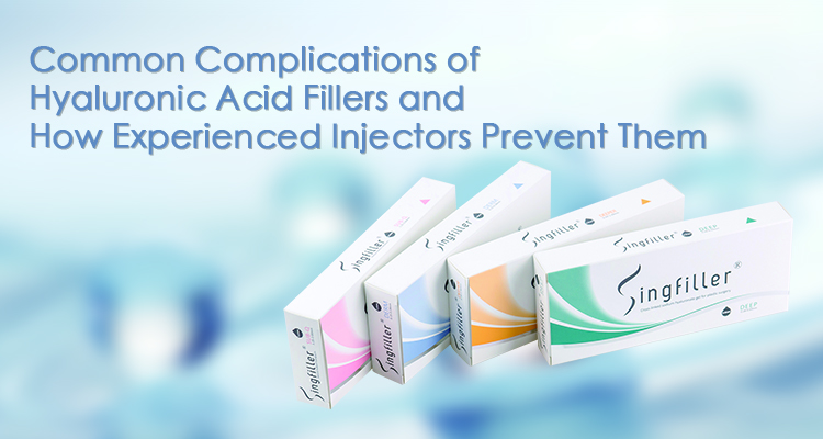Common Complications of Hyaluronic Acid Fillers and How Experienced Injectors Prevent Them.jpg